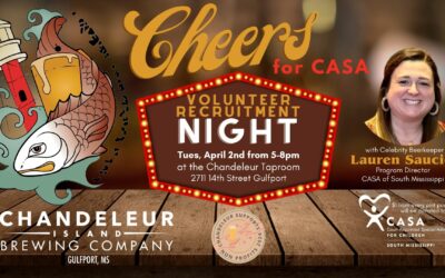 CASA of South Mississippi and Chandeleur Island Brewing Company host “Cheers for CASA” Volunteer Recruitment Event